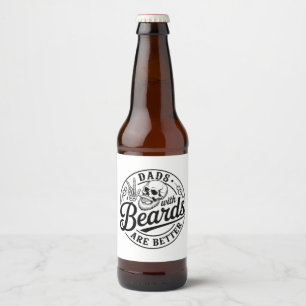 Dads With Beards Are Better Father’s Day Skull Beer Bottle Label