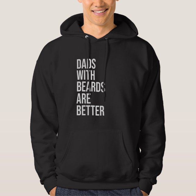 Dads With Beards Are Better Father's Day Humour Sa Hoodie (Front)