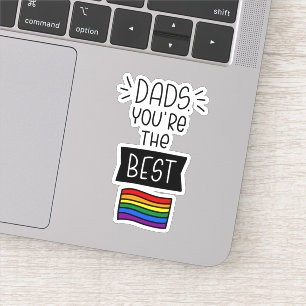 Dads, You're The Best - Father's Day Pride