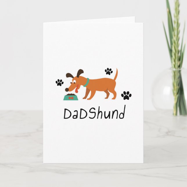 DadShund Dachshund Funny Love Dog Pet Gift Card (Front)