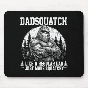 Dadsquatch bigfoot like a regular dad fathers day mouse mat