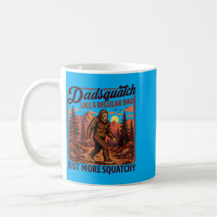 Dadsquatch Bigfoot Like A Regular Dad More Coffee Mug
