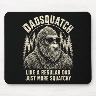 Dadsquatch bigfoot like a regular dad more mouse mat