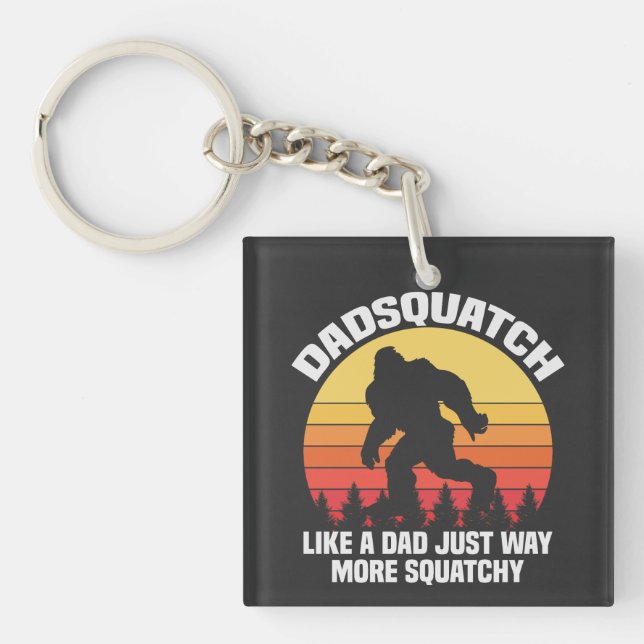 Dadsquatch Like A Dad Funny Squatch Father Day Key Ring (Front)