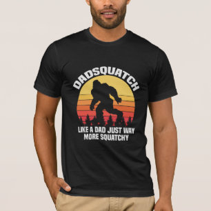 Dadsquatch Like A Dad Funny Squatch Father Day T-Shirt