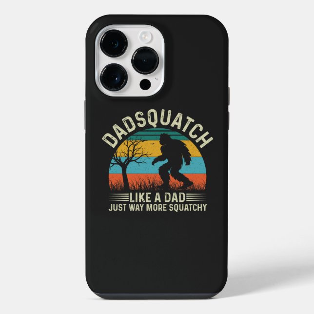 Dadsquatch Like A Dad Just Way More Squatchy iPhone Case (Back)