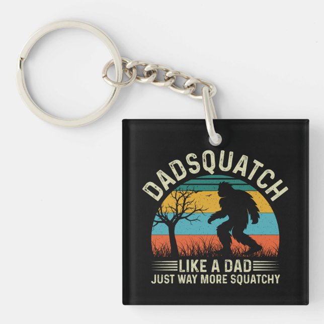 Dadsquatch Like A Dad Just Way More Squatchy Key Ring (Front)