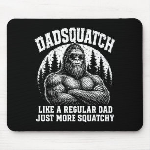 Dadsquatch like a regular dad more squatchy mouse mat