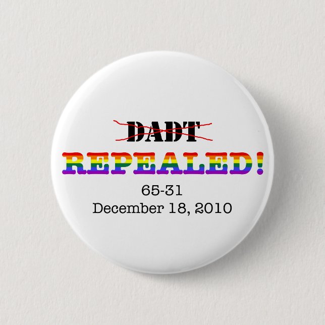 DADT Repealed! 6 Cm Round Badge (Front)