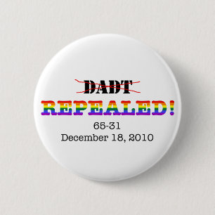 DADT Repealed! 6 Cm Round Badge