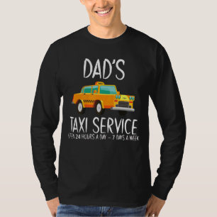 Dadu2019s Taxi Service Open 24 Hours A Day 7 Days  T-Shirt