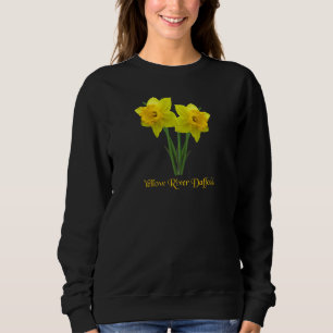 Daffodil Yellow River Daffodils Flower Botanical Sweatshirt