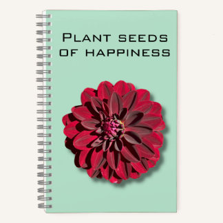 Dahlia Plant Seeds of Happiness Notebook