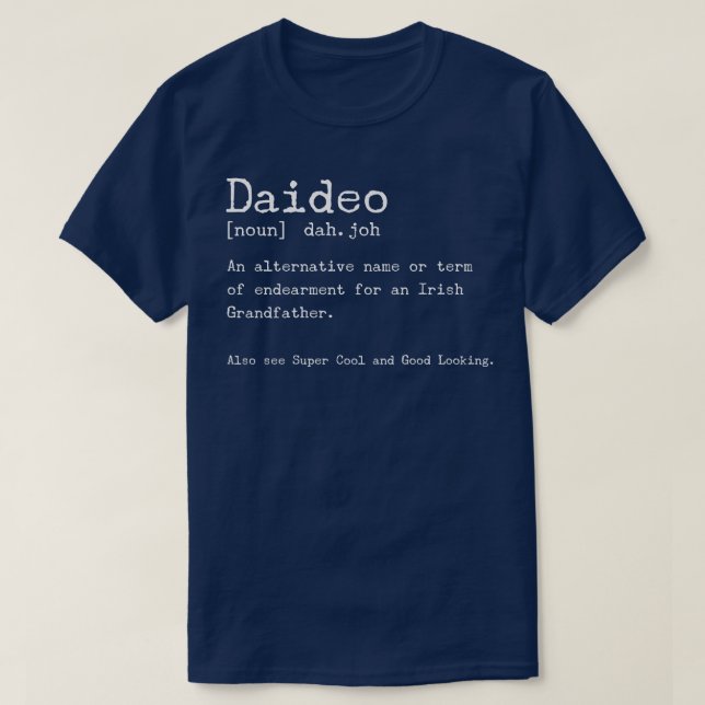 Daideo Grandfather Definition  Irish Grandparent o T-Shirt (Design Front)