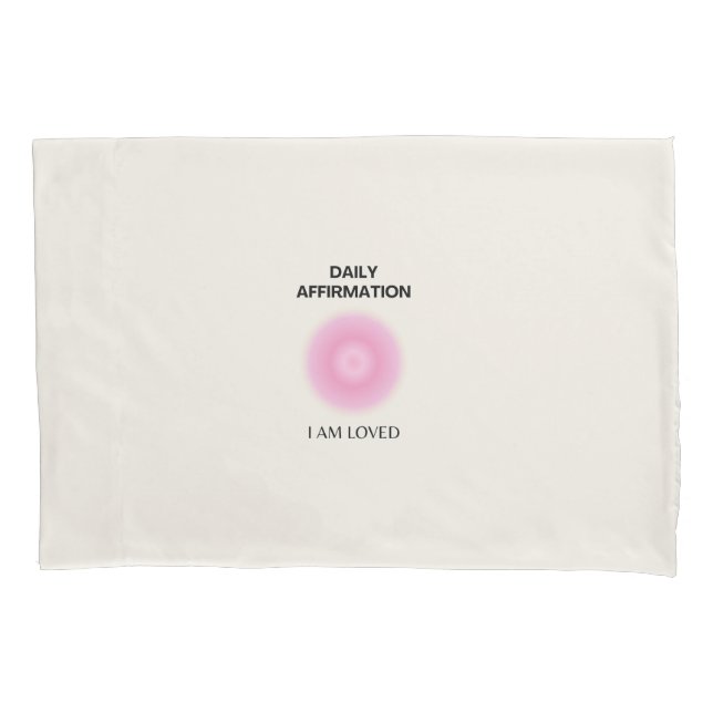 Daily Affirmation, Positive Affirmation, Spiritual Pillowcase (Front)