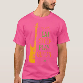 Daily Eat Sleep Play Guitar Life T-Shirt