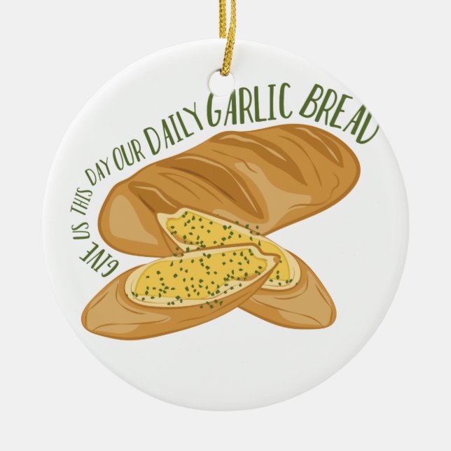 Daily Garlic Bread Ceramic Tree Decoration (Front)