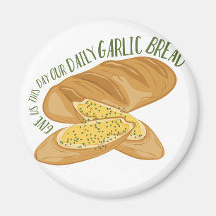 Daily Garlic Bread Magnet