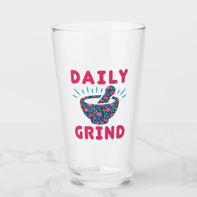 Daily Grind Pharmacy Technician Tech Pharmacist Glass (Front)