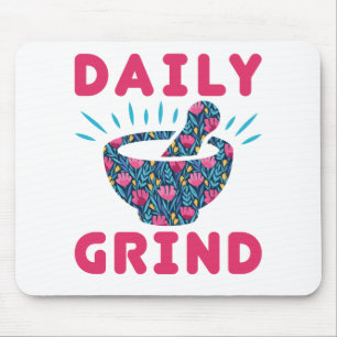 Daily Grind Pharmacy Technician Tech Pharmacist Mouse Mat