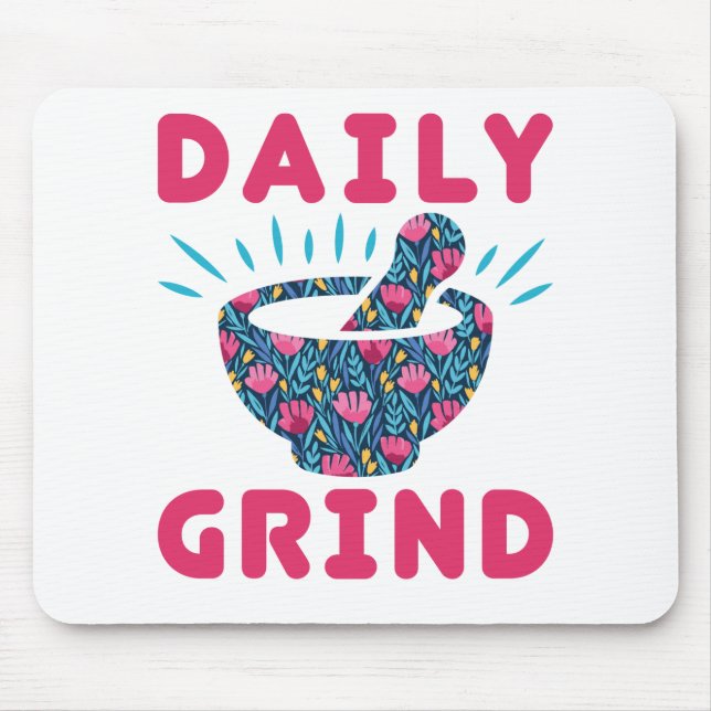 Daily Grind Pharmacy Technician Tech Pharmacist Mouse Mat (Front)