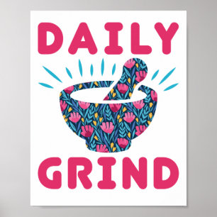 Daily Grind Pharmacy Technician Tech Pharmacist Poster