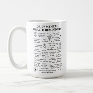 Daily Mental Health Reminders Coffee Mug