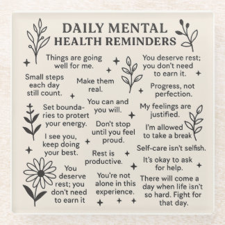 Daily Mental Health Reminders Glass Coaster