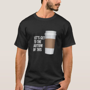 Daily Motivation Coffee Lovers Need Coffee Night S T-Shirt