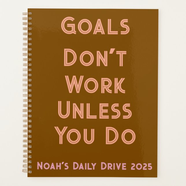 Daily Planner - Goals Don’t Work Custom Book (Front)
