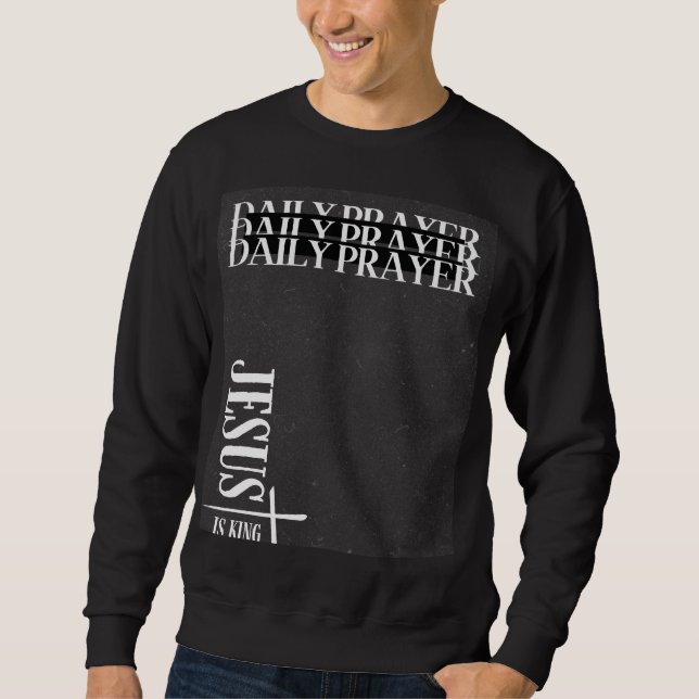 Daily Prayer Sweatshirt (Front)