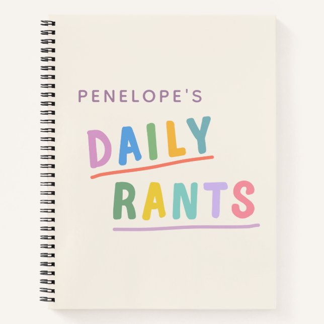 Daily Rants Cute Colourful Funny Saying Venting Notebook (Front)