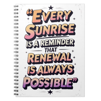 Daily Renewal – Inspirational Sunrise Quote Notebook