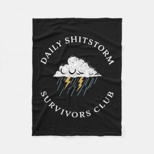 Daily Shitstorm Survivors Club Funny Sarcastic Fleece Blanket