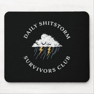Daily Shitstorm Survivors Club Funny Sarcastic Mouse Mat