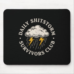 Daily Shitstorm Survivors Club Funny Sarcastic Mouse Mat