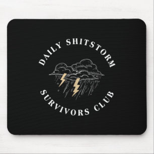 Daily Shitstorm Survivors Club Funny Sarcastic Mouse Mat