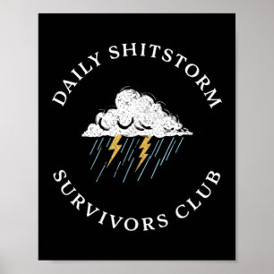 Daily Shitstorm Survivors Club Funny Sarcastic Poster