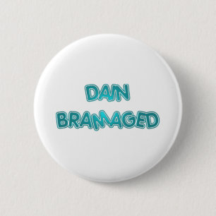 DAIN BRAMAGED 6 CM ROUND BADGE