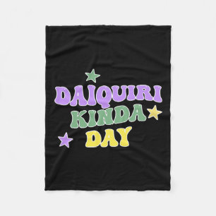 Daiquiri Kinda Day Funny Mardi Gras Fleece Blanket
