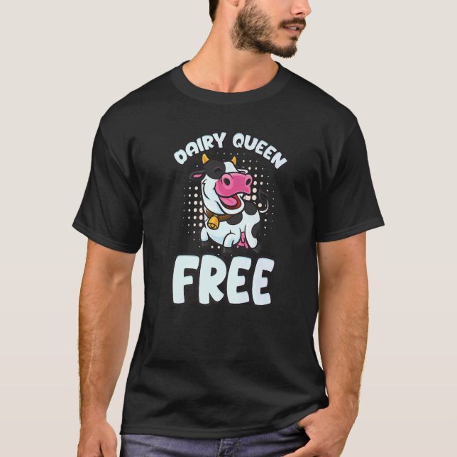 Dairy Queens Free Lactose intolerant Vegan T-Shirt (Front)