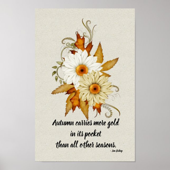 Daises & Fall Leaves - Autumn Season Quote Poster (Front)