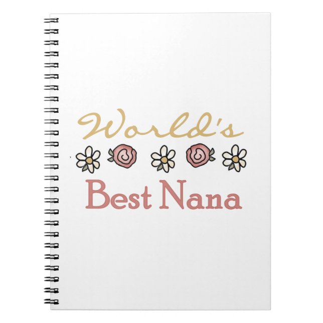 Daisies and Roses Best Nana Gifts Notebook (Front)