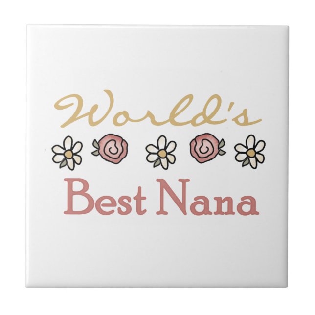 Daisies and Roses Best Nana Gifts Tile (Front)