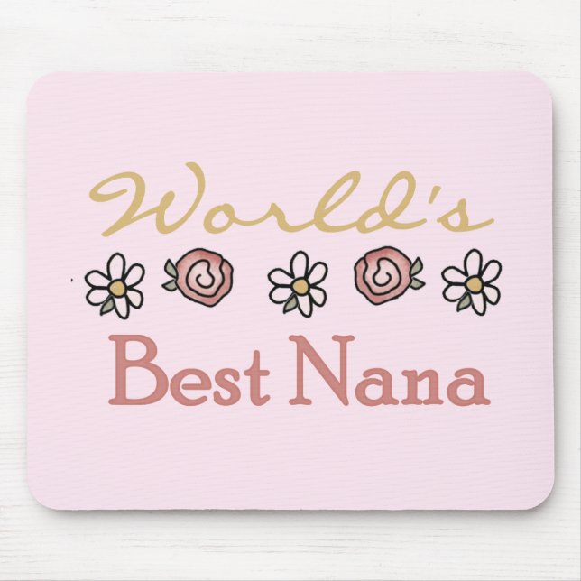 Daisies and Roses World's Best Nana Tshirts Mouse Mat (Front)