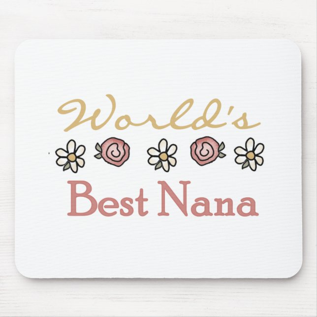 Daisies and Roses World's Best Nana Tshirts Mouse Mat (Front)