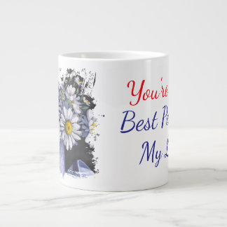 Daisies flower you're the best part of my life large coffee mug
