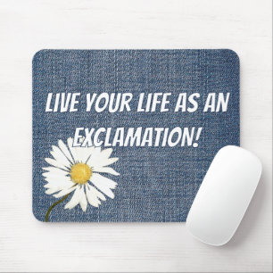 Daisy and Inspirational Quote On Denim Fabric  Mouse Mat