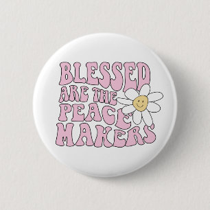 Daisy and Peace Makers Slogan 6 Cm Round Badge
