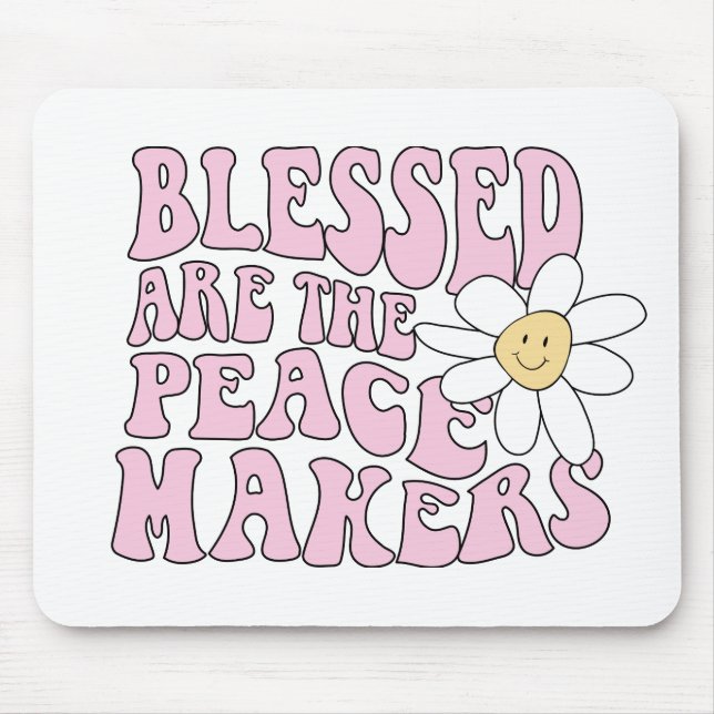 Daisy and Peace Makers Slogan Mouse Mat (Front)